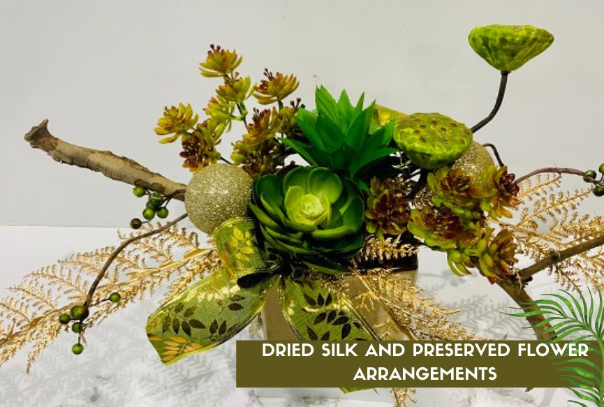 Dried, Silk and Preserved Flower Arrangements